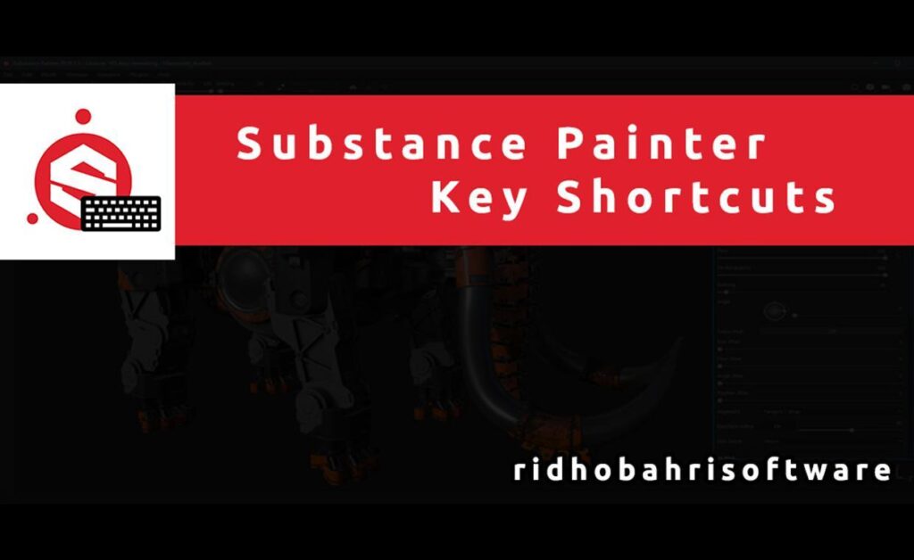 تطبيق Substance Painter Key Shortcuts أحد تطبيقات اختصارات برامج