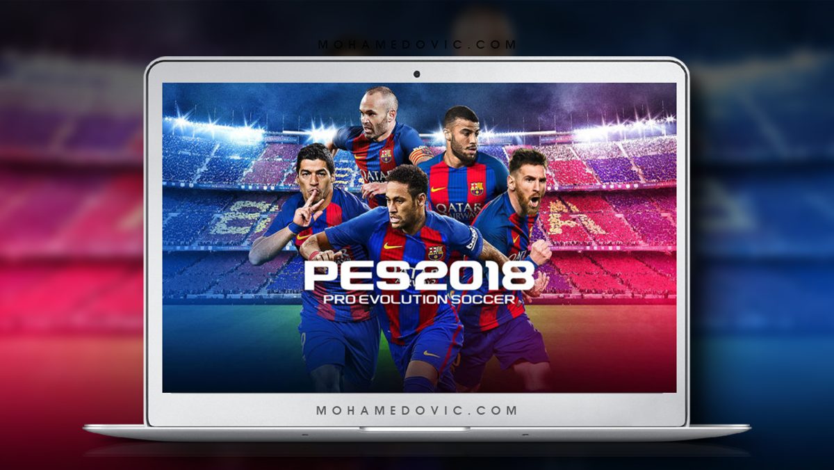 تحميل لعبة pes 2018 للكمبيوتر