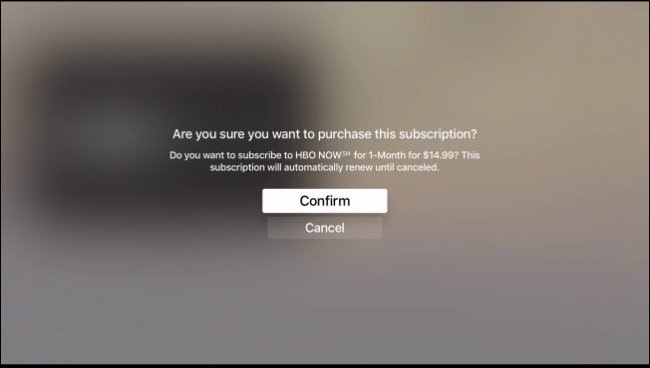 تأكيد أم إلغاء عملية الاشتراك في قناة HBO NOW في جهاز Apple TV