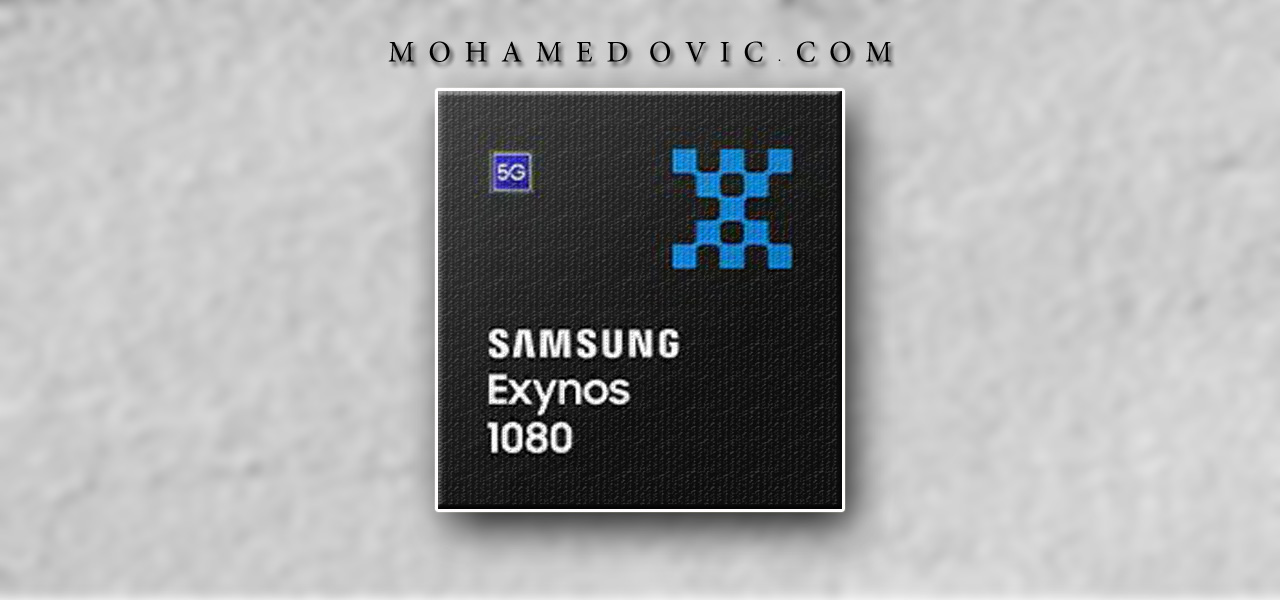 Exynos 1080 Mohamedovic