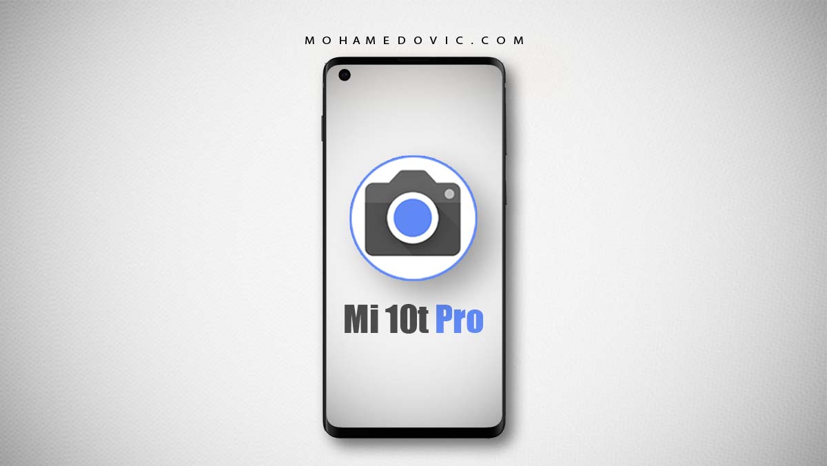 جوجل كاميرا apk لهاتف Mi 10T