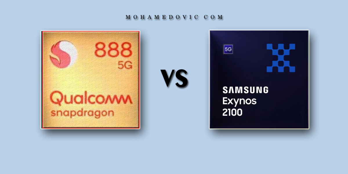 snapdragon888 vs exynos 2100 mohamedovic